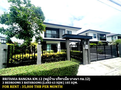 Houses for rent Samut Prakarn : FOR RENT BRITANIA BANGNA KM.12 / 3 bedrooms 3 bathrooms / 63 Sqw. 180 Sqm. **35,000** PET FRIENDLY. CLOSE TO MEGA BANGNA