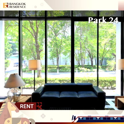 คอนโดให้เช่า :  Park 24 🏙️ High Floor Unit with Clear View 💫ใกล้ BTS พร้อมพงษ์ 