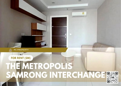 Condos for rent : For Rent ✨ The Metropolis Samrong Interchange ✨ Near BTS Samrong. Fully furnished with appliances.