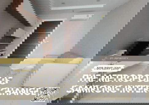 For Rent ✨ The Metropolis Samrong Interchange ✨ Near BTS Samrong. Fully furnished with appliances.