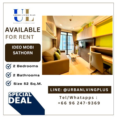 Condos for rent : ( UL2601291 ) Tel/Line 096-2479369 , FOR RENT !! IDEO MOBI SATHORN 2 bedrooms 2 bathroom 52 Sq.M., Corner unit, Hot deal