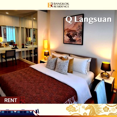 Condos for rent : Q Langsuan 💎 Premium Large Unit& Perfectly Located on Langsuan Road 🌿