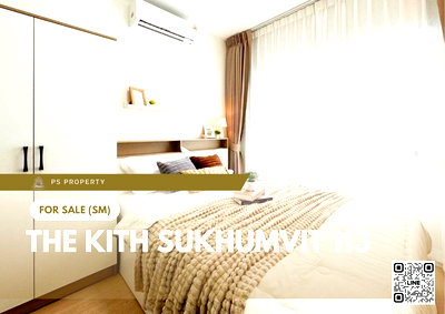 Condos for sale : Urgent Sale 🔥 The Kith Sukhumvit 113 🔥 Beautifully furnished, fully equipped, near BTS Samrong.