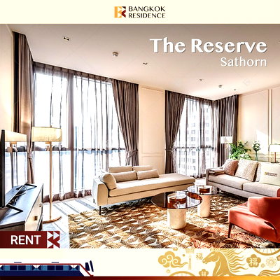 คอนโดให้เช่า :  Luxury Living at The Reserve Sathorn 💎 แรร์ที่สุด เฟอร์ครบ ใกล้ MRT ลุมพินี 