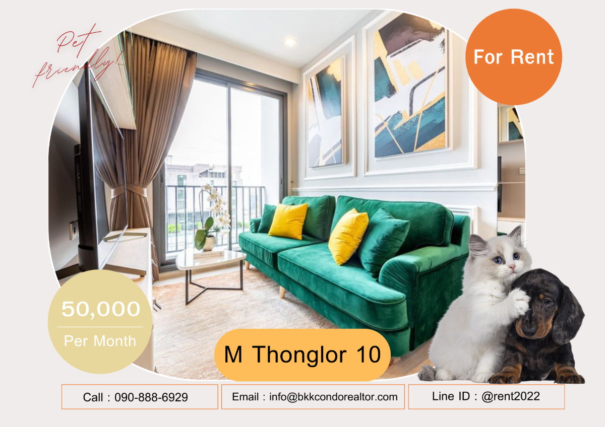 🍀🍀🍀 Pet-friendly🐶🐱 For Rent📌 M Thonglor 10 📲 Line: @rent2022 🚆 BTS Thonglor 🔖PTC : A01577