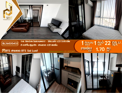 Condos for sale Samut Prakan School : DL26020432 Condo for sale, THE ORIGIN SUKHUMVIT - SAILUAT E22 STATION near BTS Sai Luat, ready to move in, call urgently 0614453194 LineID @162cjixi