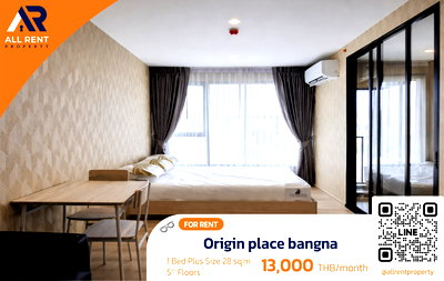 Condos for rent Bangna - Trat  : Urgent Rental 🔥 Origin Place Bangna | 1 Bedroom | Beautiful Modern Style | Only 750 meters to Si Iam MRT Yellow Line Station