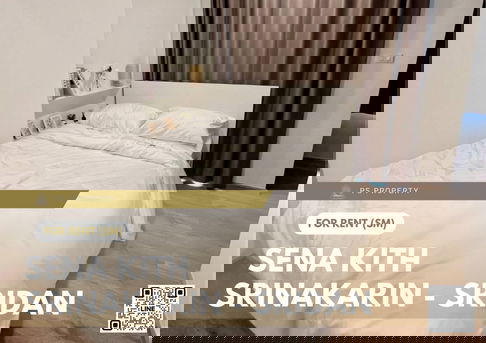 For Rent ✨ Sena Kith Srinakarin - Sridan ✨ Fully furnished with appliances. Near MRT Sridan.