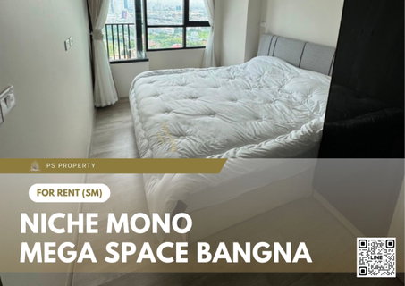 รูปภาพ ให้เช่า 📍 Niche MONO Mega Space Bangna 📍 เฟอร์นิเจอร์ และ เครื่องใช้ไฟฟ้าครบ ใกล้ Mega