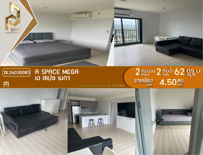 DL26030083 ขายคอนโด เอ สเปซ เมกา (A space mega) ใกล้ - พร้อมเข้าอยู่ โทรด่วน 0653619502 LineID @897iyzll
