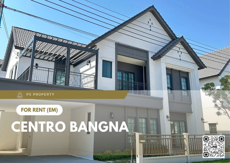 Houses for rent : Detached house for rent ✨ Centro Bangna ✨ 4 bedrooms, 5 bathrooms, fully furnished and equipped with appliances.