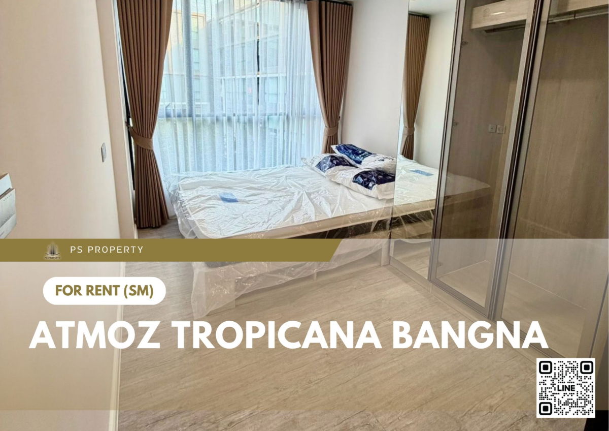 รูป ให้เช่า ✨ Atmoz Tropicana Bangna ✨ เฟอร์นิเจอร์ และ เครื่องใช้ไฟฟ้าครบ ใกล้ MRT ศรีเอี่ยม - รูปที่ 1/8
