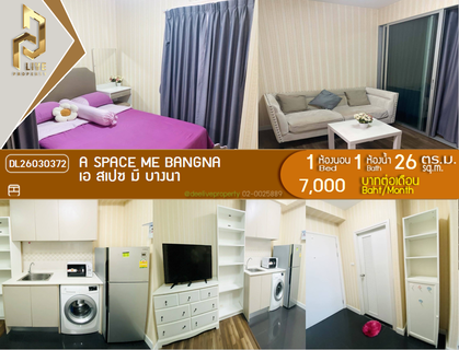 รูปภาพ DL26030372 ให้เช่าคอนโด เอ สเปซ มี บางนา (A Space ME Bangna) ใกล้ - พร้อมเข้าอยู่ โทรด่วน 0614453194 LineID @162cjixi