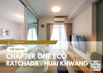 ขายคอนโด : ขายด่วน ✨ Chapter One Eco Ratchada - Huai Khwang ✨ เฟอร์นิเจอร์ และ เครื่องใช้ไฟฟ้าครบ ใกล้ MRT ห้วยขวาง