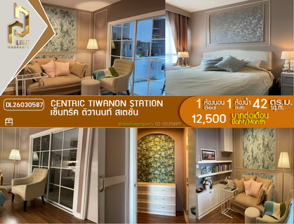 รูปภาพ DL26030587 Condo for rent, Centric Tiwanon Station near MRT ติวานนท์, ready to move in, call urgently 0653619502 LineID @952jdxxk