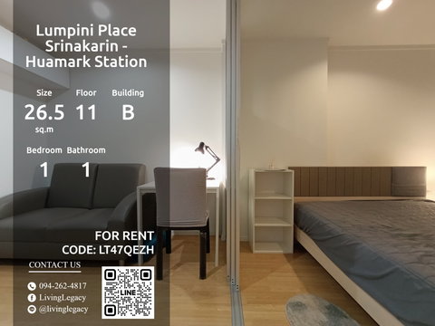 LT47QEZH Condo For Rent Lumpini Place Srinakarin - Huamark Station 26.5 Sq.M. Floor 11 Building B line id : @livinglegacy
