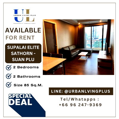 Condos for rent : ( UL2604031 ) Tel/Line 096-2479369✨FOR RENT SUPALAI ELITE SATHORN - SUANPLU 2 bedrooms, Size 85 Sq.M. ,RARE ITEM, BEST Price!!!