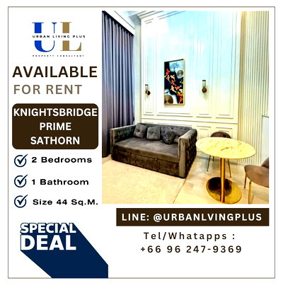 Condos for rent : ( UL2603013 ) Tel/Line 096-2479369 , For Rent Knightsbridge Prime Sathorn 1 Bedroom 1 Bathroom, 44 Sq.M. Special price 💥💥