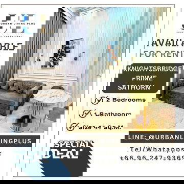 ( UL2603013 ) Tel/Line 096-2479369 , For Rent Knightsbridge Prime Sathorn 1 Bedroom 1 Bathroom, 44 Sq.M. Special price 💥💥