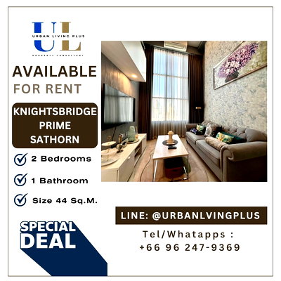 Condos for rent : ( UL2603012 ) Tel/Line 096-2479369 , For Rent Knightsbridge Prime Sathorn 1 Bedroom 1 Bathroom, 44 Sq.M. Special price 💥💥
