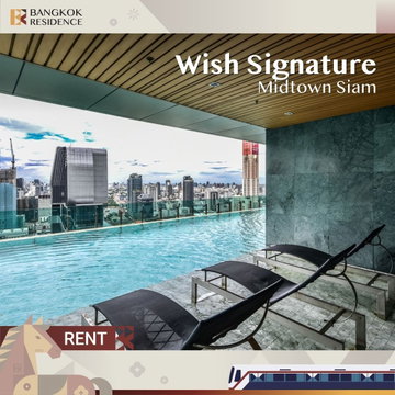  คอนโดให้เช่า 💫 Wish Signature Midtown Siam ใกล้ BTS ราชเทวี 19K ยูนิตสวยชั้นสูงทิศตะวันออก 🌠 