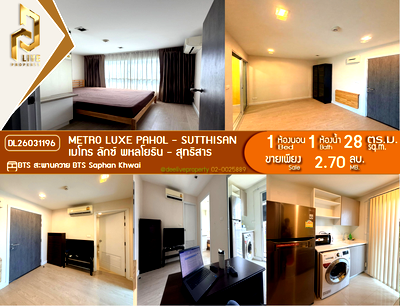 Condos for sale BTS Saphan Khwai : DL26031196 Condo for sale, Metro Luxe Pahol - Sutthisan near BTS Saphan Khwai, ready to move in, call urgently 0800343450 LineID @655ebbvc
