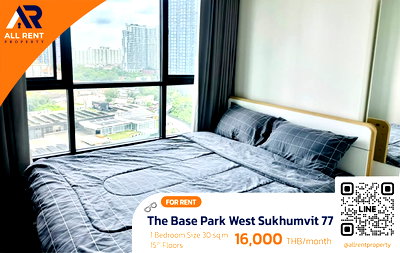 เช่าคอนโด ซอยอ่อนนุช (สุขุมวิท 77) : 🔥 ใกล้ BTS อ่อนนุช! The Base Park West Sukhumvit 77 ห้องชั้นสูง วิวโล่ง อยู่สบาย ในงบเพียง 16k