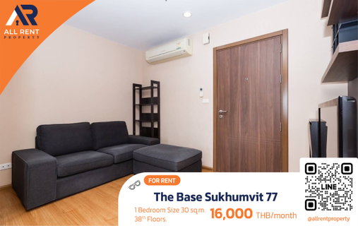 รูปภาพ 🔥 Urgent for rent! The Base Sukhumvit 77, 1 bedroom, 38th floor, beautiful view, only 16,000/month.