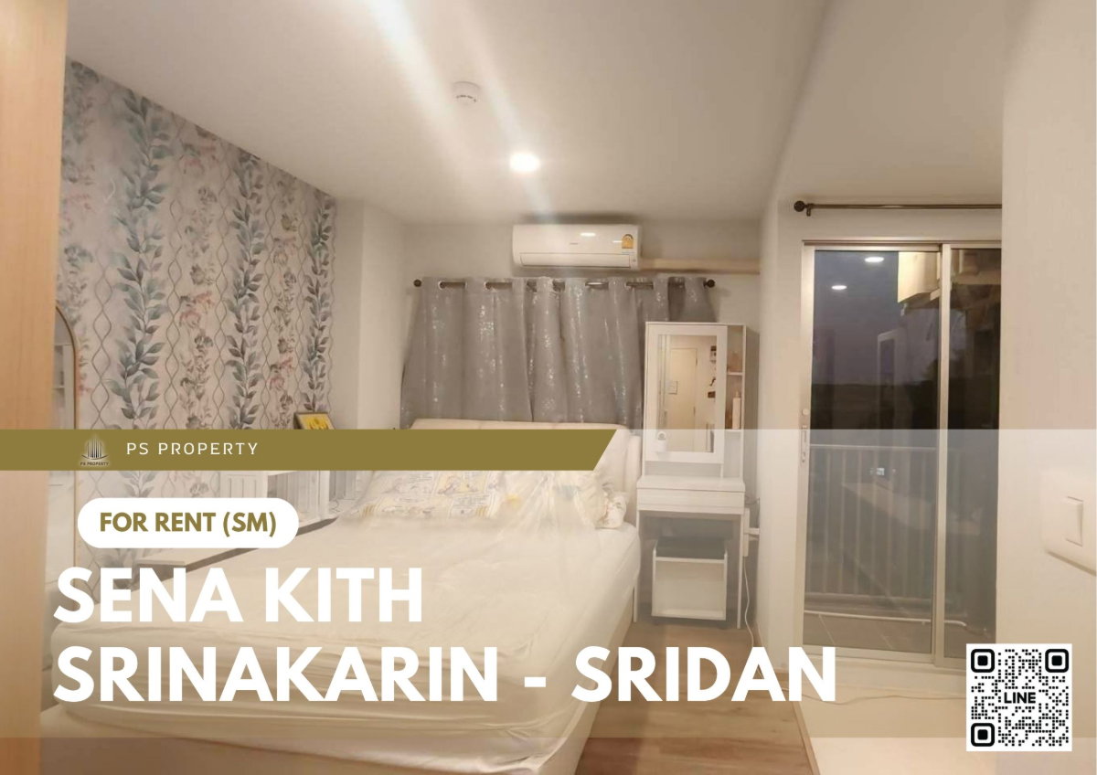 รูป ให้เช่า 📍 Sena Kith Srinakarin - Sridan 📍 2 ห้องนอน เฟอร์นิเจอร์ และ เครื่องใช้ไฟฟ้าครบ ใกล้ MRT ศรีด่าน - รูปที่ 1/11