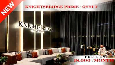 Condos for rent : 🍀🍀 Prime Condo Location 🚆 📌 For Rent: KnightsBridge Prime On Nut 🚆 Near BTS On Nut ✨ Ready to move in ✨  PC: A00513 Line: @rent2022