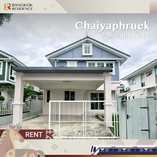 เช่าบ้าน 🏡 Chaiyaphruek Bangna Km.7 ใกล้ Mega Bangna 600ม บ้านสวย ตกแต่งครบ เฟอร์+เครื่องใช้ไฟฟ้าครบ 🌿