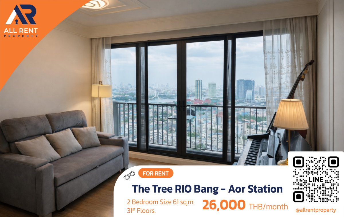 รูป ห้องสวยวิวโค้งเจ้าพระยา✨ The Tree RIO บางอ้อ | 2 นอน 2 น้ำ | 61 ตร.ม. ชั้น 31 | ติด MRT บางอ้อ - รูปที่ 1/16