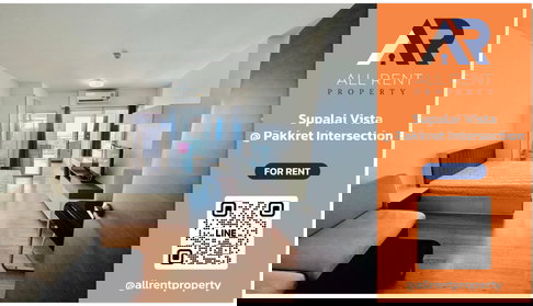 🔥ด่วน! ศุภาลัย วิสต้า ปากเกร็ด ห้องใหญ่ วิวสูง เพียง 9,000 บาท (ห้องหายาก)