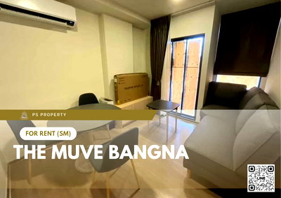 คอนโดให้เช่า : ให้เช่า 🔥 The muve bangna 🔥 เฟอร์นิเจอร์ และ เครื่องใช้ไฟฟ้าครบ ใกล้ BTS บางนา