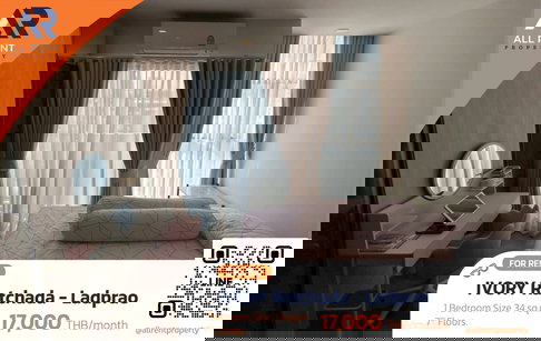 🔥 Urgent Rental! IVORY Ratchada - Ladprao, 1 Bedroom, 7th Floor, Great Location near MRT Ladprao / Ratchada, Only 17,000 THB/month