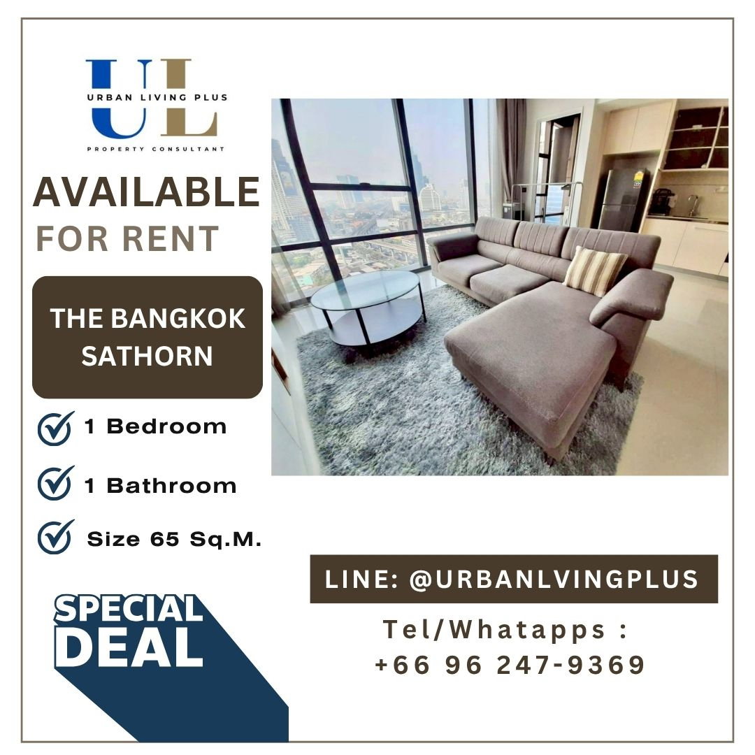 ( UL2604021 ) ✨Tel/Line 096-2479369✨ , ให้เช่า เดอะ แบงค็อก สาทร , 1 ห้องนอน, 1 ห้องน้ำ, ขนาด 65 ตร.ม. ชั้นสูง, ห้องสวย, พร้อมเข้าอยู่