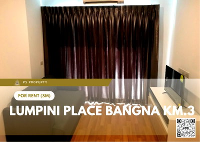 คอนโดให้เช่า : ให้เช่า ✨ Lumpini Place Bangna Km.3 ✨ 2 ห้องนอน 1 ห้องน้ำ เฟอร์นิเจอร์ และ เครื่องใช้ไฟฟ้าครบ 