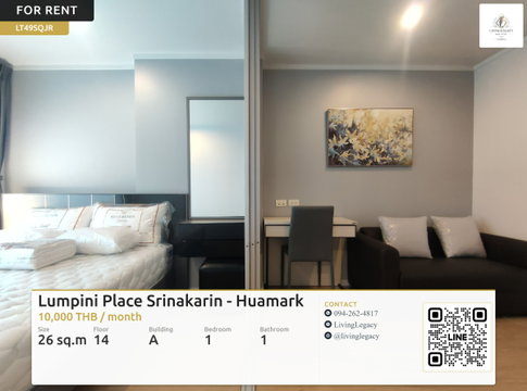 LT49SQJR ให้เช่าคอนโด Lumpini Place Srinakarin - Huamark Station 26 ตร.ม. ชั้น 14 ตึก A line id : @livinglegacy