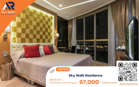 🔥 คุ้มสุด Sky Walk Residence (สกาย วอร์ค เรสซิเดนซ์) ห้องสวย ทำเลดี ติด BTS พระโขนง