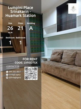 LV93D7SX ให้เช่าคอนโด Lumpini Place Srinakarin - Huamark Station 26 ตร.ม. ชั้น 21 ตึก A line id : @livinglegacy