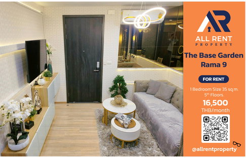 🔥 ให้เช่า The Base Garden Rama 9 | 1 นอน 35 ตร.ม. ชั้น 5 ใกล้ ARL รามคำแหง พร้อมอยู่ 16,500 บาท/เดือน