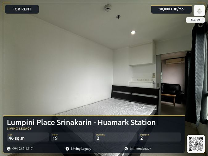 เช่าด่วน! คอนโด 2 นอน Lumpini Place Srinakarin - Huamark Station | 46 ตร.ม. ชั้น 19 | พร้อมเฟอร์นิเจอร์ | 18,000 บาท/เดือน