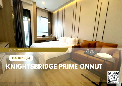 คอนโดให้เช่า : ให้เช่า ✨ Knightsbridge Prime Onnut ✨ เฟอร์นิเจอร์ และ เครื่องใช้ไฟฟ้าครบ ใกล้ BTS อ่อนนุช