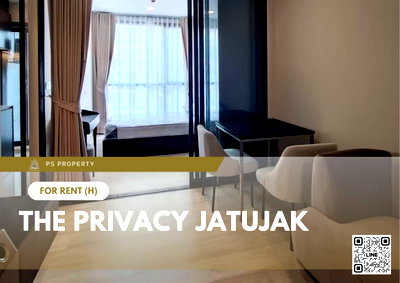 คอนโดให้เช่า : ให้เช่า ✨ The Privacy Jatujak ✨ ใกล้ MRT พหลโยธิน เฟอร์นิเจอร์ และ เครื่องใช้ไฟฟ้าครบ 