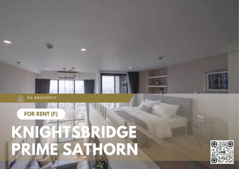 ให้เช่า 🔥 Knightsbridge Prime Sathorn 🔥 เฟอร์นิเจอร์ และ เครื่องใช้ไฟฟ้าครบ ใกล้ BTS ช่องนนทรี