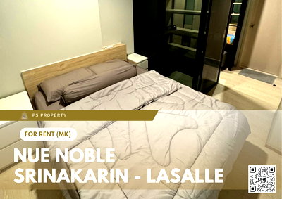คอนโดให้เช่า : ให้เช่า 🔥 Nue Noble Srinakarin - Lasalle 🔥 ใกล้ MRT ศรีลาซาล เฟอร์นิเจอร์ และ เครื่องใช้ไฟฟ้าครบ 