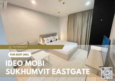 รูปภาพ ให้เช่า ✨ IDEO Mobi Sukhumvit Eastgate ✨ เฟอร์นิเจอร์ และ เครื่องใช้ไฟฟ้าครบ ใกล้ BTS บางนา