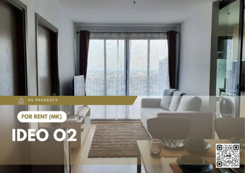 ให้เช่า 📍 IDEO O2 📍 2 ห้องนอน เฟอร์นิเจอร์ และ เครื่องใช้ไฟฟ้าครบ ใกล้ BTS บางนา