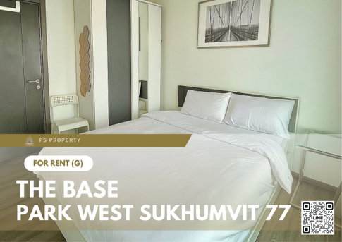 For Rent ✨ The Base Park West Sukhumvit 77 ✨ Fully furnished with appliances, near BTS On Nut.