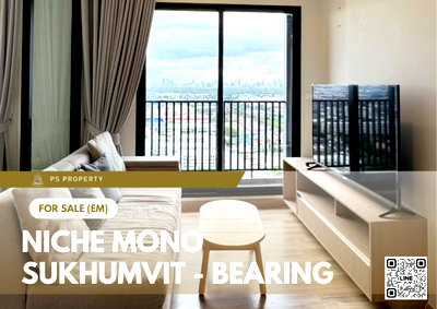 Condos for sale : Urgent Sale 🔥 Niche Mono Sukhumvit - Bearing 🔥 City and Chao Phraya River view. Near BTS Bearing.